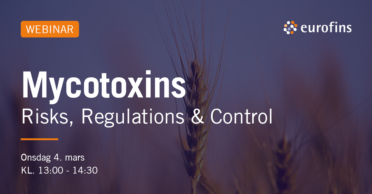 Mycotoxins – Risks, Regulations & Control
